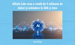 AISafe Labs vrea o rundă de 4 milioane de dolari și extindere în SUA și Asia. „Deja am avut clienți internaționali”