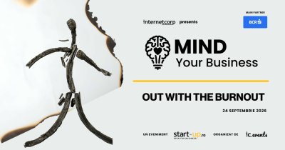 Mind your Business 2026: impactul BURNOUT-ului asupra economiei