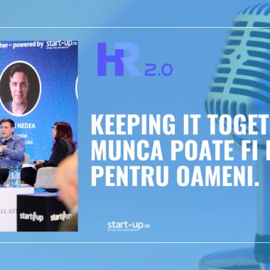 Munca poate fi putere pentru oameni. O discuție cu Alex Nedea și Diana Vasile la HR 2.0