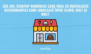 ZED-ZEN, startup românesc care vrea să digitalizeze restaurantele care jonglează între Glovo, Bolt și Wolt