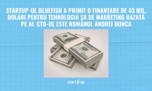 Startup-ul Bluefish, finanțare de 43 mil. dolari pentru tehnologia sa de marketing bazată pe AI. CTO-ul este românul Andrei Dunca