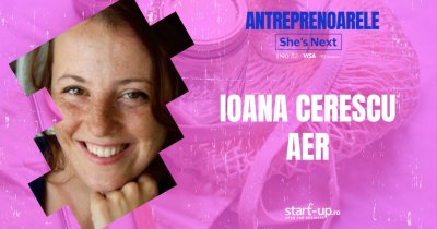 Antreprenoarele She’s Next | Ioana Cerescu: ”cea mai mare dificultate a fost tranziția de la o mentalitate de ONG la una antreprenorială”