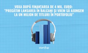 Voxa după finanțarea de 4 mil. euro: ”pregătim lansarea în Balcani și vrem să ajungem la un milion de titluri în portofoliu”