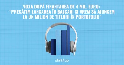 Voxa după finanțarea de 4 mil. euro: ”pregătim lansarea în Balcani și vrem să ajungem la un milion de titluri în portofoliu”