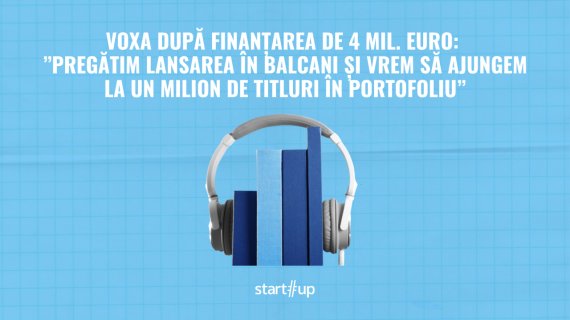 Voxa după finanțarea de 4 mil. euro: ”pregătim lansarea în Balcani și vrem să ajungem la un milion de titluri în portofoliu”
