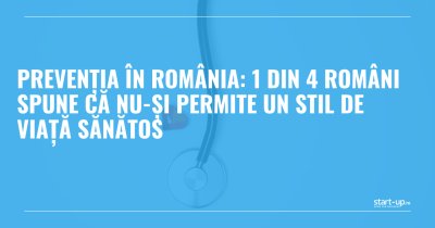 Prevenția în România: 1 din 4 români spune că nu-și permite un stil de viață sănătos