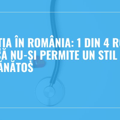 Prevenția în România: 1 din 4 români spune că nu-și permite un stil de viață sănătos