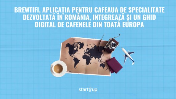 BREWTIFI, aplicația pentru cafeaua de specialitate dezvoltată în România, integrează și un ghid digital de cafenele din toată Europa
