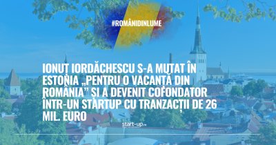 Românul care s-a mutat în Estonia „pentru o vacanță din România” și a devenit cofondator într-un startup cu tranzacții de 26 mil. euro | Români din lume