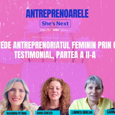 Antreprenoarele She’s Next | 5 femei antreprenor care nu vor doar profit, ci să lase ceva în urmă