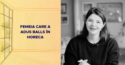 Femeia care a adus BALLS în HoReCa