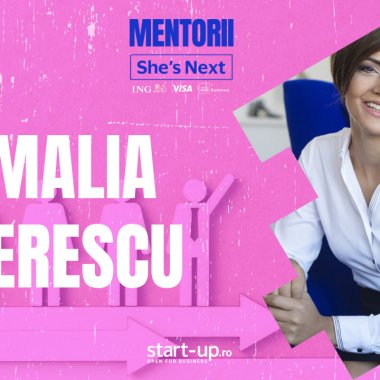 Mentorii She’s Next | Amalia Sterescu: ”multe antreprenoare funcționează ani întregi în mod de supraviețuire și uită să construiască și pentru ele”