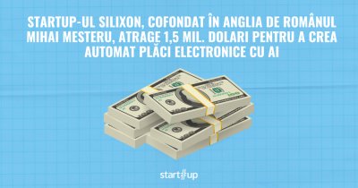 Startup-ul siliXon, cofondat în Anglia de românul Mihai Mesteru, atrage 1,5 mil. dolari pentru a crea automat plăci electronice cu AI