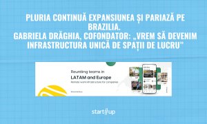 Pluria, startup românesc care a devenit infrastructura de lucru pentru echipe din Ciudad de México, Bogotá și Buenos Aires, pariază pe Brazilia