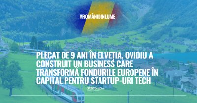 Plecat de 9 ani în Elveția, Ovidiu a construit un business care transformă fondurile europene în capital pentru startup-uri tech | Români din lume