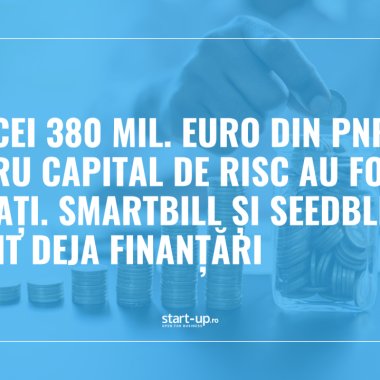 Toți cei 380 mil. euro din PNRR pentru capital de risc au fost alocați. În ce afaceri au investit fondurile mai departe