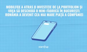 Mobilfox a atras o investiție de la Portfolion și vrea să deschidă o mini-fabrică în București. România a devenit cea mai mare piață a companiei