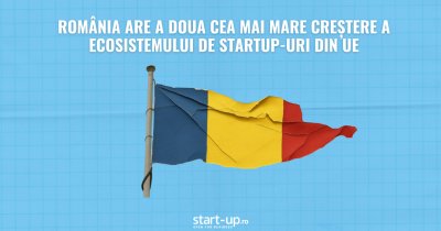 România are a doua cea mai mare creștere a ecosistemului de startup-uri din UE