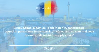 Sergiu Șoima construiește la Berlin agenți AI pentru marile companii | Români din lume