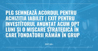 PLG semnează acordul pentru achiziția iaBilet | exit pentru investitorul anunțat acum opt luni și o mișcare strategică în care fondatorii rămân în grup
