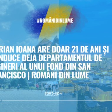 Adrian Ioana are doar 21 de ani și conduce deja departamentul de ingineri al unui fond din San Francisco | Români din lume