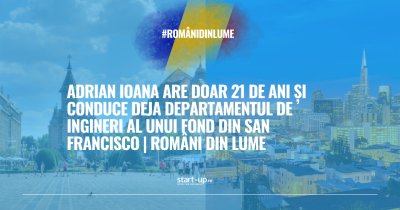 Adrian Ioana are doar 21 de ani și conduce deja departamentul de ingineri al unui fond din San Francisco | Români din lume