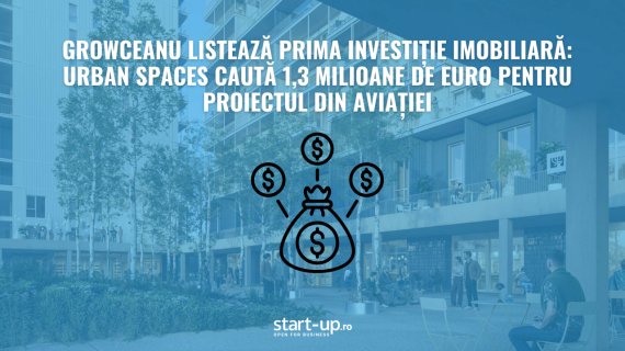 Prima investiție în real estate de pe Growceanu: o rundă de 1,3 milioane de euro pentru Urban Spaces
