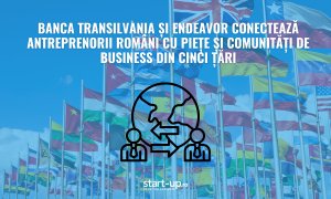 Banca Transilvania și Endeavor conectează antreprenorii români cu piețe și comunități de business din cinci țări