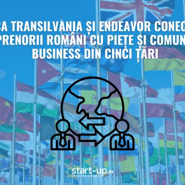 Banca Transilvania și Endeavor conectează antreprenorii români cu piețe și comunități de business din cinci țări