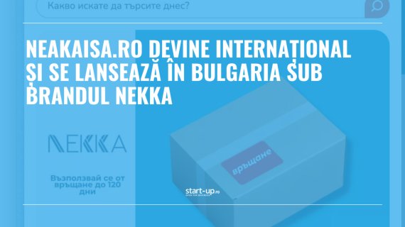 Neakaisa.ro devine internațional și se lansează în Bulgaria sub brandul Nekka