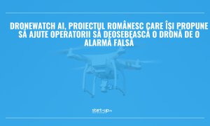 DroneWatch AI, proiectul românesc care își propune să ajute operatorii să deosebească o dronă de o alarmă falsă
