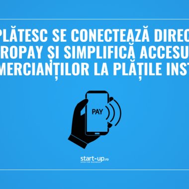EuPlătesc se conectează direct la RoPay și simplifică accesul comercianților la plățile instant