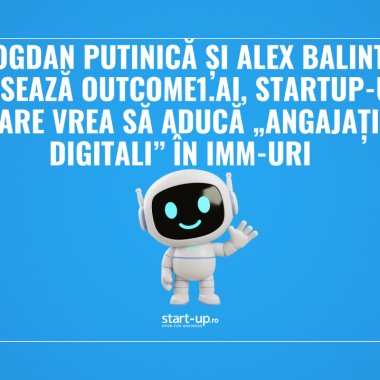 Bogdan Putinică și Alex Balint lansează Outcome1.AI, startup-ul care vrea să aducă „angajați digitali” în IMM-uri