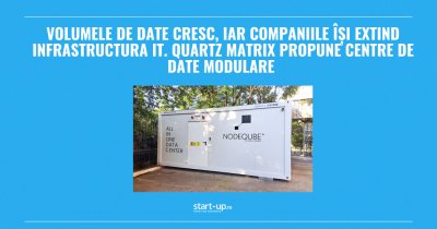 Volumele de date cresc, iar companiile își extind infrastructura IT. Quartz Matrix propune centre de date modulare
