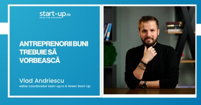 Antreprenorii buni trebuie să vorbească