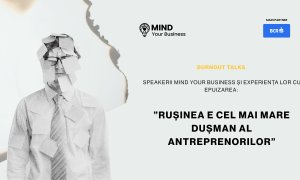 Burnout talks | speakerii Mind your Business și experiența lor cu epuizarea: ”rușinea e cel mai mare dușman al antreprenorilor”