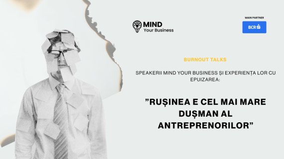 Burnout talks | speakerii Mind your Business și experiența lor cu epuizarea: ”rușinea e cel mai mare dușman al antreprenorilor”