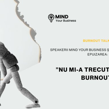 <span class="title-highlight">Burnout talks</span> | speakerii Mind your business și experiența lor cu epuizarea: ”nu mi-a trecut frica de burnout”