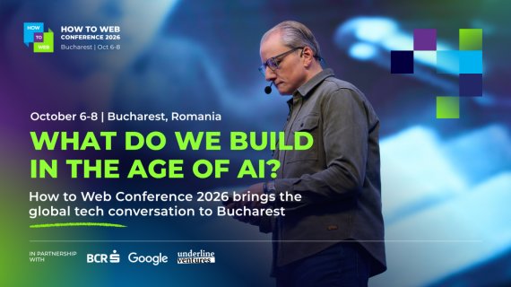 How to Web 2026 | A fost publicată agenda conferinței care întreabă "ce construim în era AI?"