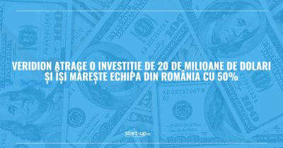 Veridion atrage o investiție de 20 de milioane de dolari și își mărește echipa din România cu 50%