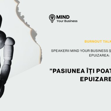 <span class="title-highlight">Burnout talks</span> | speakerii Mind your Business și experiența lor cu burnout-ul: ”pasiunea îți poate ascunde epuizarea”