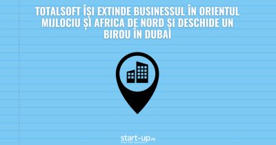 TotalSoft își extinde businessul în Orientul Mijlociu și Africa de Nord și deschide un birou în Dubai