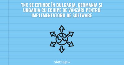 TNX își duce echipele externe de vânzări în trei țări și caută clienți printre implementatorii de software