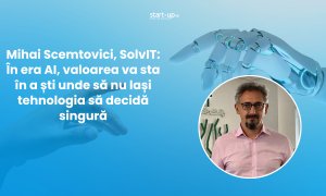 Mihai Scemtovici, SolvIT Networks: În era AI, valoarea va sta în a ști unde să nu lași tehnologia să decidă singură