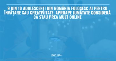 9 din 10 adolescenți din România folosesc AI pentru învățare sau creativitate. Aproape jumătate consideră că stau prea mult online