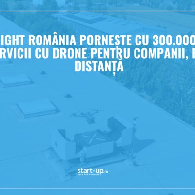 DroneFlight România pornește cu 300.000 de euro pentru servicii cu drone pentru companii, pilotate la distanță