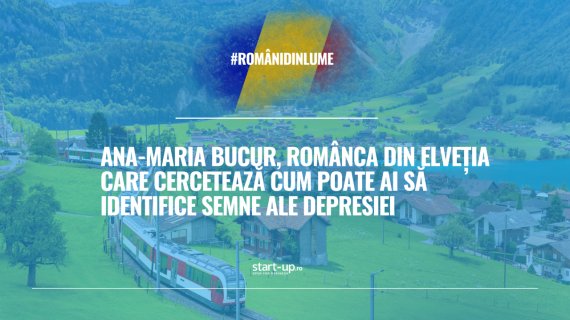 Ana-Maria Bucur, românca din Elveția care cercetează cum poate AI să identifice semne ale depresiei | Români din lume