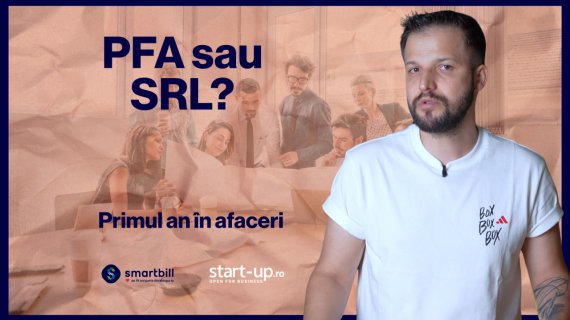 Primul an în afaceri | Cum îți înființezi firma? Ce alegi - PFA sau SRL?