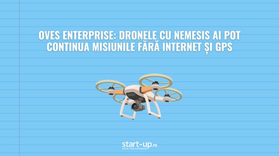 OVES Enterprise: dronele cu Nemesis AI pot continua misiunile fără internet și GPS