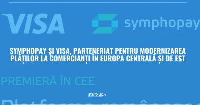 Symphopay și Visa încheie un parteneriat pentru modernizarea plăților la comercianți în Europa Centrală și de Est